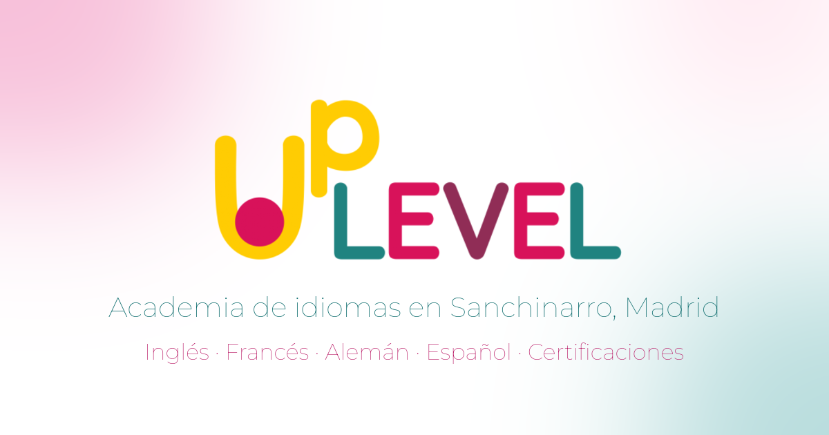 UpLevel Academy Sanchinarro, academias de idiomas en Madrid